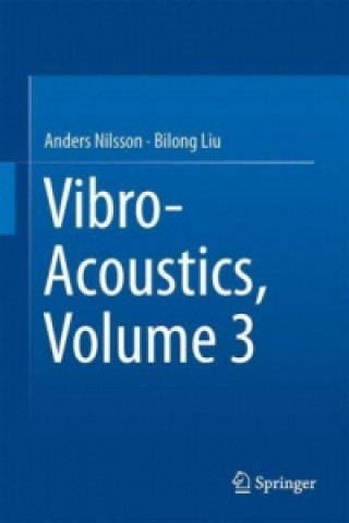 Książka Vibro-Acoustics, Volume 3 Anders Nilsson