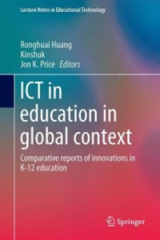 Kniha ICT in Education in Global Context Ronghuai Huang