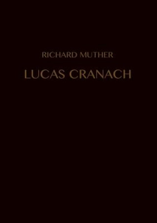 Carte Lucas Cranach Richard Muther