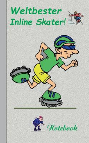 Knjiga Weltbester Inline Skater Theo Von Taane