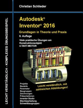 Carte Autodesk Inventor 2016 - Grundlagen in Theorie und Praxis Christian Schlieder