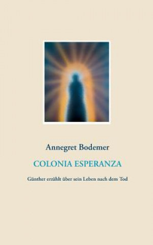 Kniha Colonia Esperanza Annegret Bodemer