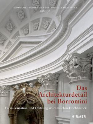 Kniha Das Architekturdetail bei Borromini Torsten Tjarks