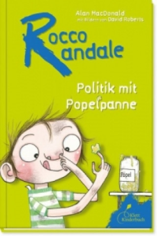 Kniha Rocco Randale 08 - Politik mit Popelpanne Alan Macdonald