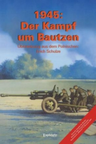 Book 1945: Der Kampf um Bautzen Jacek Domanski