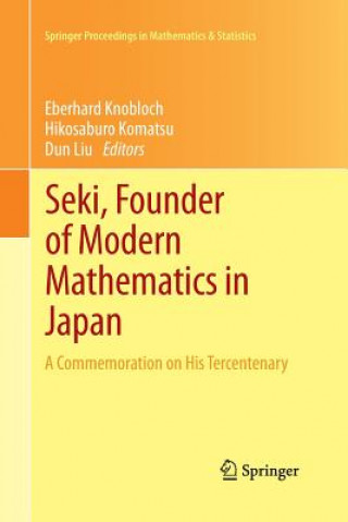 Könyv Seki, Founder of Modern Mathematics in Japan Eberhard Knobloch