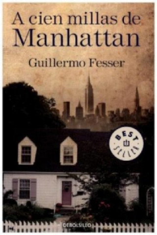 Книга A cien millas de Manhattan FESSERM GUILLERMO