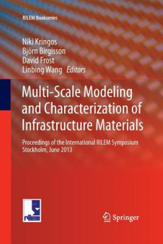 Książka Multi-Scale Modeling and Characterization of Infrastructure Materials Björn Birgisson