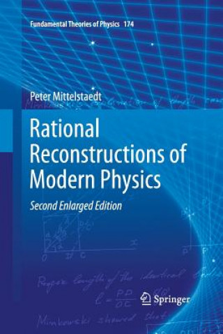 Книга Rational Reconstructions of Modern Physics Peter Mittelstaedt