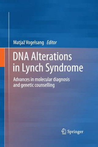 Knjiga DNA Alterations in Lynch Syndrome Matjaz Vogelsang