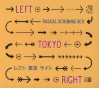 Audio Left Tokyo Right, 1 Audio-CD Pascal Schumacher