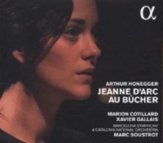 Audio Jeanne d'Arc au bucher, 1 Audio-CD Cotillard/Soustrot/Barcelona Symphony/Catalonia NO