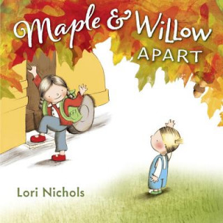 Książka Maple & Willow Apart Lori Nichols