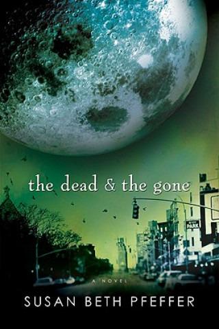 Kniha Dead and The Gone Susan Beth Pfeffer