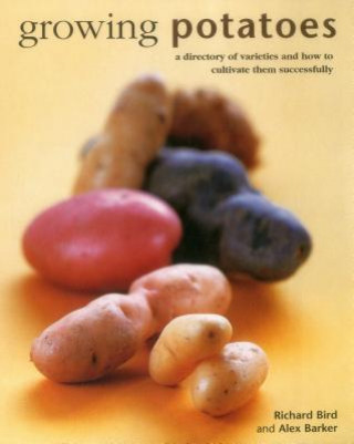 Kniha Growing Potatoes Richard Bird