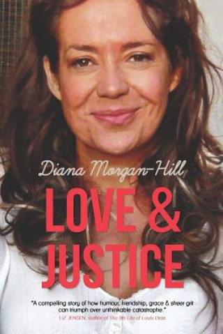 Kniha Love & Justice Diana Morgan-Hill
