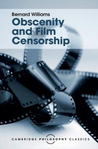 Carte Obscenity and Film Censorship Bernard Williams