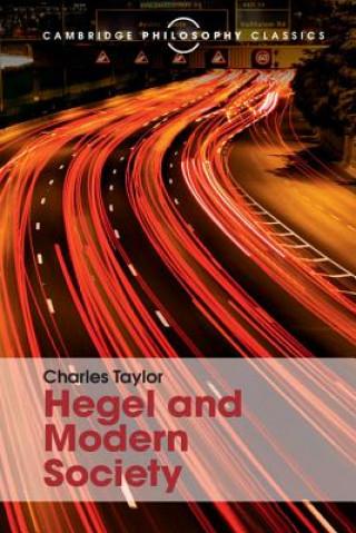 Kniha Hegel and Modern Society Charles Taylor