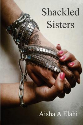 Carte Shackled Sisters Aisha Elahi