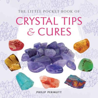 Könyv Little Pocket Book of Crystal Tips and Cures Philip Permutt