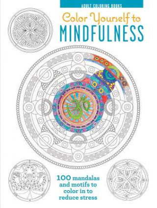 Книга Adult Coloring Book: Color Yourself to Mindfulness Melissa Launay