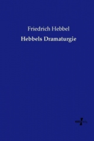 Carte Hebbels Dramaturgie Friedrich Hebbel