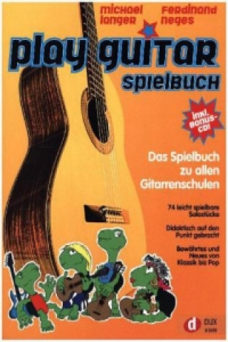 Tlačovina Play Guitar, Spielbuch, m. Audio-CD Michael Langer