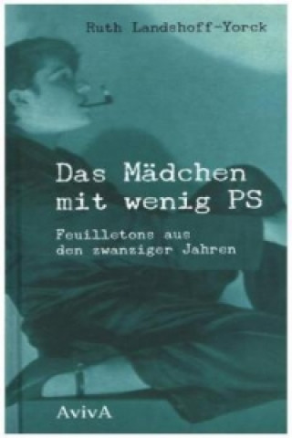 Book Das Mädchen mit wenig PS Ruth Landshoff-Yorck