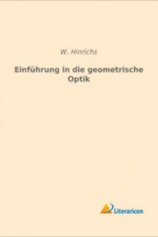 Carte Einführung in die geometrische Optik Heinz W. Hinrichs