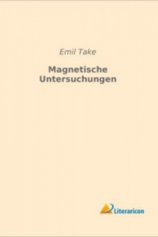 Kniha Magnetische Untersuchungen Emil Take