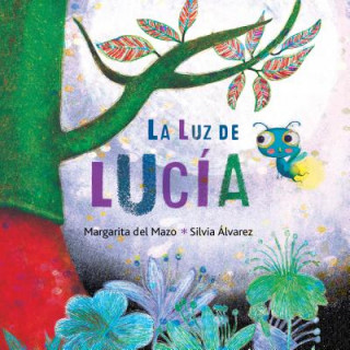 Könyv La luz de Lucia Margarita Del Mazo
