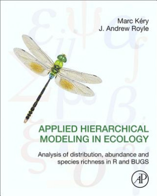 Книга Applied Hierarchical Modeling in Ecology: Analysis of distribution, abundance and species richness in R and BUGS Marc Kery
