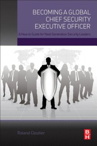 Libro Becoming a Global Chief Security Executive Officer Roland Cloutier