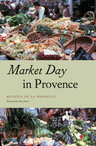 Kniha Market Day in Provence Michele de la Pradelle