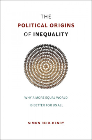 Kniha Political Origins of Inequality Simon Reid-Henry