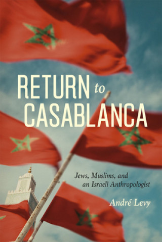 Książka Return to Casablanca Andre Levy