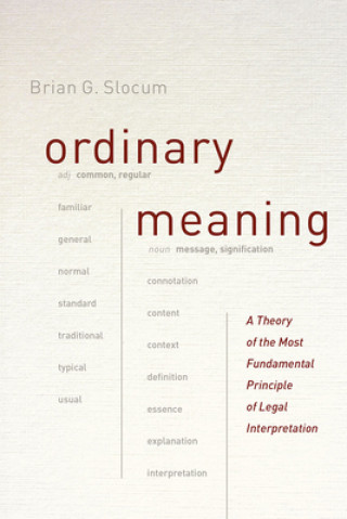 Knjiga Ordinary Meaning Brian G. Slocum