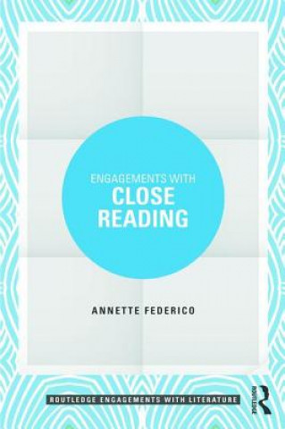 Knjiga Engagements with Close Reading Annette Federico