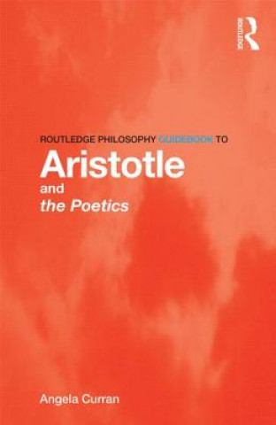 Książka Routledge Philosophy Guidebook to Aristotle and the Poetics Angela Curran