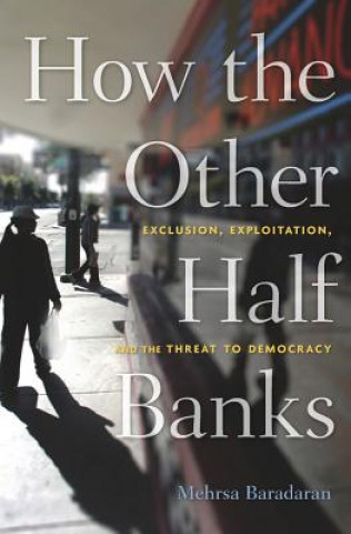 Könyv How the Other Half Banks Mehsra Baradaran