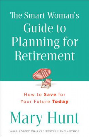 Βιβλίο Smart Woman's Guide to Planning for Retirement Mary Hunt