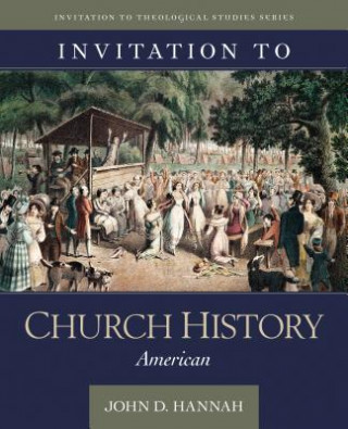 Kniha Invitation to Church History John D Hannah