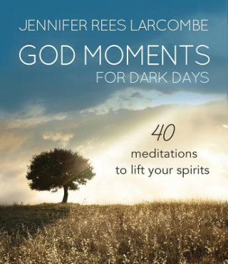 Książka God Moments for Dark Days Jennifer Rees Larcombe