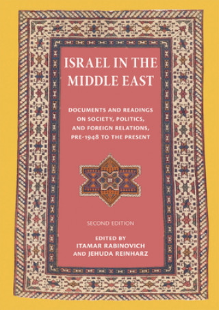 Книга Israel in the Middle East - Documents and Readings on Society, Politics, and Foreign Relations, Pre-1948 to the Present Itamar Rabinovich