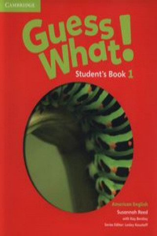 Kniha Guess What! American English Level 1 Student's Book Susannah Reed