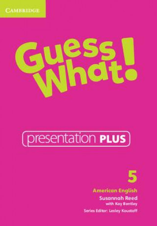 Digital Guess What! American English Level 5 Presentation Plus Susannah Reed