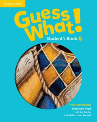 Książka Guess What! American English Level 6 Student's Book Susannah Reed