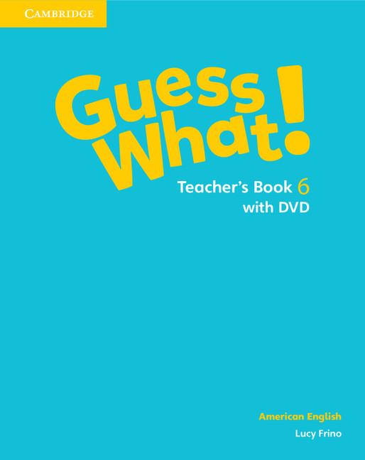 Kniha Guess What! American English Level 6 Teacher's Book with DVD Lucy Frino