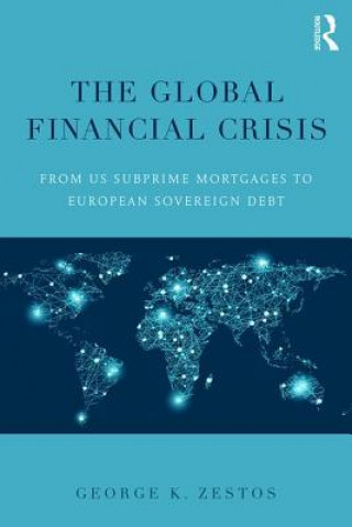 Книга Global Financial Crisis George K. Zestos