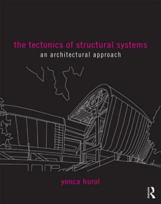 Kniha Tectonics of Structural Systems Yonca Hurol